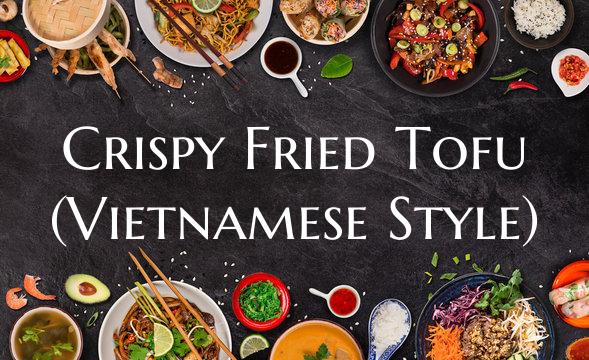 Crispy Fried Tofu (Vietnames...