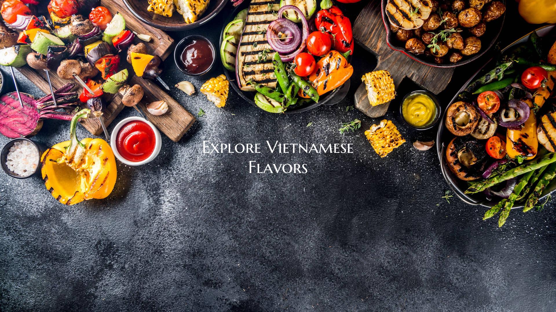 Explore Vietnamese Flavors