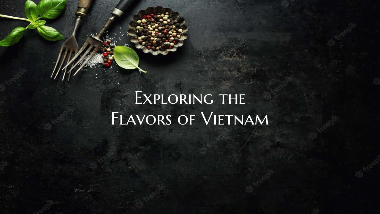 Exploring the Flavors of Vie...