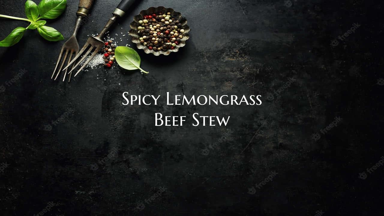 Spicy Lemongrass Beef Stew